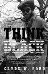 Clyde W Ford, Clyde W. Ford - Think Black