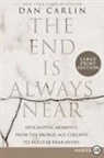 Dan Carlin - The End Is Always Near