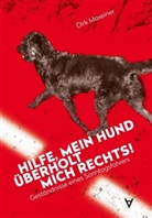 Dirk Maxeiner - Hilfe, mein Hund überholt mich rechts!
