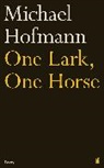 Michael Hofmann, Hofmann Michael - One Lark, One Horse