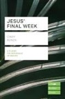 Cindy Bunch, Cindy (Author) Bunch - Jesus' Final Week (Lifebuilder Study Guides)