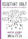 Katie Kirby, Kirby Katie - Hurrah for Gin: Reluctant Adult