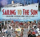 William Miller, William H. Miller - Sailing to the Sun: Cruising History and Evolution