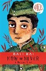 Bali Rai, Rai Bali - Now or Never: A Dunkirk Story (Voices #1)