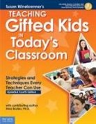 Dina Brulles, Susan Winebrenner, Susan Brulles Winebrenner - Teaching Gifted Kids in Today''s Classroom