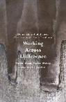 Donna Baines, Bindi Bennett, Susan Goodwin, RAW, Donna Baines, Bind Bennett... - Working Across Difference
