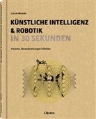 Sofia Ceppi, Luisa de Mirinda, Neha Khetrapal, Ayse u a Kucukyilmaz, Luisa de Mirinda - Künstliche Intelligenz & Robotik in 30 Sekunden