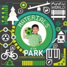 William Anthony, Robin Twiddy, John Wood, Danielle Webster-Jones - Materials at the Park