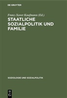 Franz-Xave Kaufmann, Franz-Xaver Kaufmann - Staatliche Sozialpolitik und Familie
