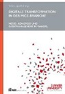Wolfgang Altenstrasser, Gernot Gehrke, Gernot u a Gehrke, Patrick Haag, Philip Häußler, Tim Kargus... - Digitale Transformation in der MICE-Branche