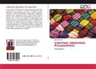 José Luis Lledó - Libertad, Identidad, Psicoanálisis
