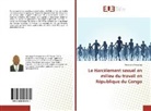 Ferdinand Mouanga - Le Harcèlement sexuel en milieu du travail en République du Congo