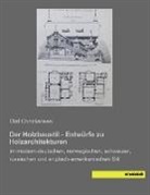 Olaf Christiansen - Der Holzbaustil - Entwürfe zu Holzarchitekturen