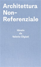 Markus Breitschmid, Valerio Olgiati - Architettura Non-Referenziale