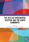 Pamela J. Galupo Lannutti, M. Paz Galupo, Galupo M. Paz, Pamela J. Lannutti, Lannutti Pamela J. - 2016 Us Presidential Election and the Lgbtq Community