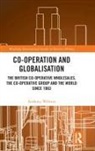 Anthony Webster - Co-Operation and Globalisation