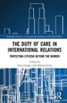Nina (Norwegian Institute of Internationa Graeger, Nina Leira Graeger, Halvard (Norwegian Institute of Internation Leira, Nina Graeger, Nina (Norwegian Institute of International Affairs (NUPI) Graeger, Graeger Nina... - Duty of Care in International Relations