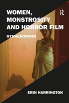 Erin Harrington, Erin. Harrington, Harrington Erin - Women, Monstrosity and Horror Film