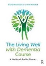 Richard Cheston, Richard Marshall Cheston, Cheston Richard, Ann Marshall, Marshall Ann - Living Well With Dementia Course
