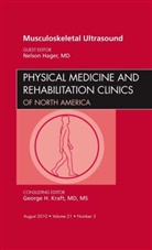 Nelson Hager, Hager Nelson - Musculoskeletal Ultrasound, An Issue of Physical Medicine and Rehabilitation Clinics
