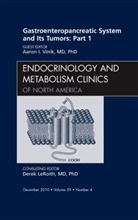 Aaron I Vinik, Aaron I. Vinik - Gastroenteropancreatic System and Its Tumors: Part I, An Issue of Endocrinology and Metabolism Clinics of North America