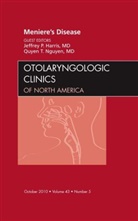 Jeffrey P Harris, Jeffrey P. Harris, Jeffrey P. Harris, Quyen T Nguyen, Quyen T. Nguyen, Nguyen Quyen T. - Meniere's Disease, An Issue of Otolaryngologic Clinics