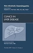 Stephen A Harrison, Stephen A. Harrison, steven Harrison, Harrison Stephen A. - Non-Alcoholic Steatohepatitis, An Issue of Clinics in Liver Disease