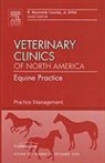 Jr Cowles, Reynolds Cowles, Reynolds Cowles Jr, Reynolds Cowles Jr - Practice Management, An Issue of Veterinary Clinics: Equine Practice