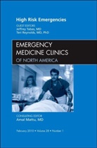 Teri Reynolds, Jeffrey Tabas - High Risk Emergencies, An Issue of Emergency Medicine Clinics
