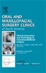 Bernard J Costello, Bernard J. Costello, Costello Bernard J. - Clinical Innovation and Technology in Craniomaxillofacial Surgery, An Issue of Oral and Maxillofacial Surgery Clinics