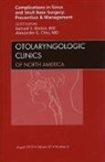 Samuel S Becker, Samuel S. Becker, Becker Samuel S., Alexander Chiu, Alexander G Chiu, Alexander G. Chiu... - Complications in Sinus and Skull Base Surgery: Prevention and Management, An Issue of Otolaryngologic Clinics