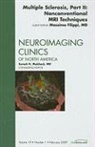 Massimo Filippi, Filippi Massimo - Multiple Sclerosis, Part II: Nonconventional MRI Techniques, An Issue of Neuroimaging Clinics