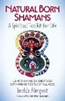 Imelda Almqvist, Almqvist Imelda - Natural Born Shamans – A Spiritual Toolkit for L – Using shamanism creatively with young people of all ages