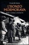 Cesare De Simone - L'Isonzo mormorava. Fanti e generali a Caporetto
