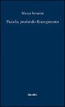 Marco Severini - Piccolo, profondo Risorgimento