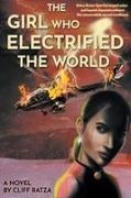 Cliff Ratza - The Girl Who Electrified The World