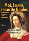 Claude Garcia, Ghislain Riccio, Ghislaine Riccio - Moi, Jeanne, reine de Naples