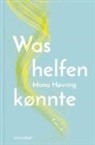 Ebba D. Drolshagen, Mona Høvring, Ebba D. Drolshagen - Was helfen könnte