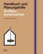 Ut Pottgiesser, Uta Pottgiesser, Wiewiorra, Wiewiorra, Carsten Wiewiorra - Ausbaukonstruktion. Handbuch und Planungshilfe