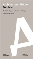 Sharon Golan Yaron - Tel Aviv. Architectural Guide