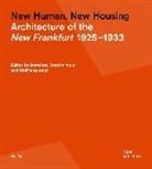 Peter Cachola Schmal, Dorothe Deschermeier, Dorothea Deschermeier, Schmal, Peter Cachola Schmal, Wolfgang Voigt - New Human, New Housing