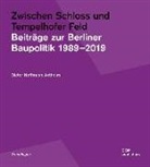Dieter Hoffmann-Axthelm - Zwischen Schloss und Tempelhofer Feld