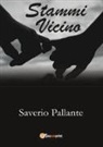 Saverio Pallante - Stammi vicino