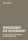 Jan Lazardzig - Wissenschaft aus Gefolgschaft