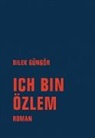 Dilek Güngör - Ich bin Özlem