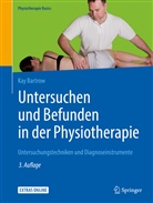 Kay Bartrow - Untersuchen und Befunden in der Physiotherapie