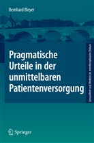 Bernhard Bleyer - Pragmatische Urteile in der unmittelbaren Patientenversorgung