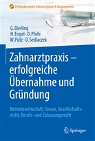 Göt Bierling, Götz Bierling, Haral Engel, Harald Engel, Daniel Pfofe, Daniel u a Pfofe... - Zahnarztpraxis - erfolgreiche Übernahme und Gründung