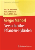 Uwe Hoßfeld, Michae Mielewczik, Michael Mielewczik, Micha Simunek, Michal Simunek, Uwe Hoßfeld... - Gregor Mendel
