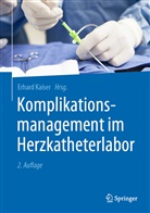 Erhar Kaiser, Erhard Kaiser - Komplikationsmanagement im Herzkatheterlabor